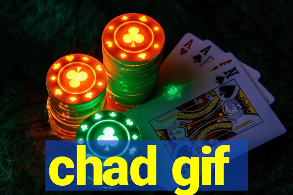 chad gif