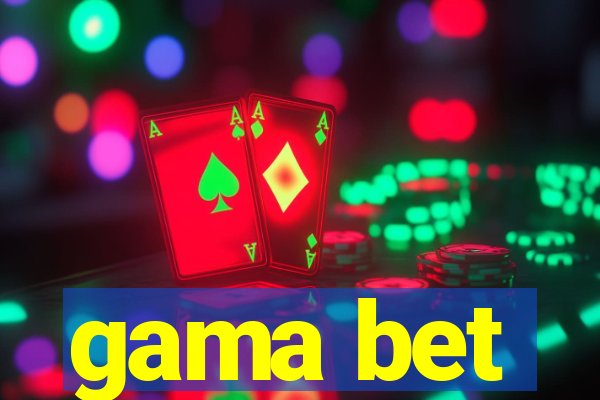 gama bet