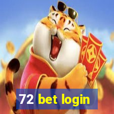 72 bet login