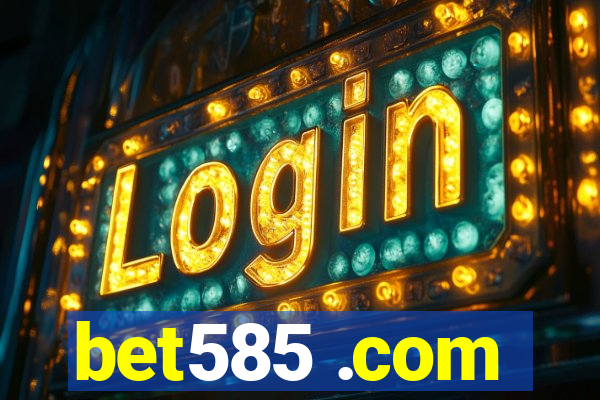 bet585 .com