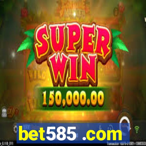 bet585 .com