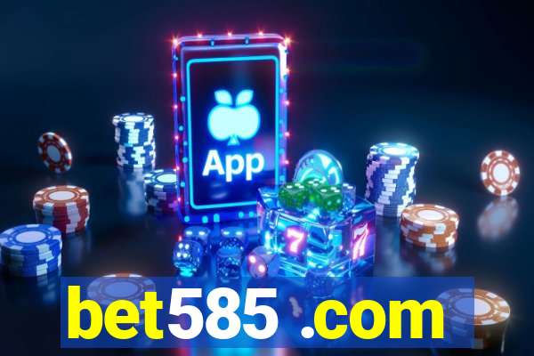 bet585 .com