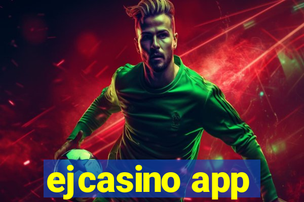 ejcasino app