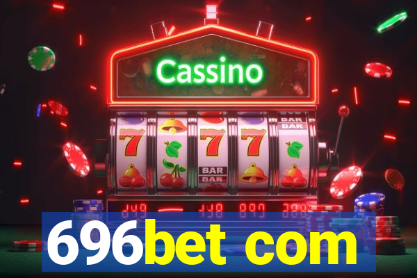 696bet com