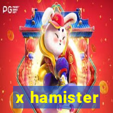 x hamister