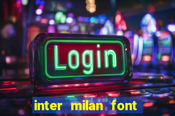 inter milan font free download
