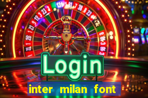 inter milan font free download