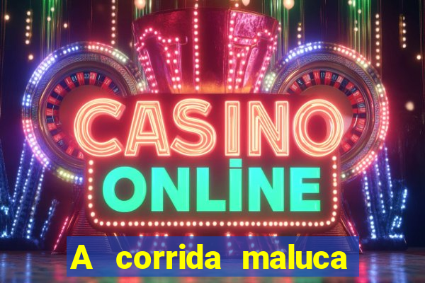 A corrida maluca filme completo dublado