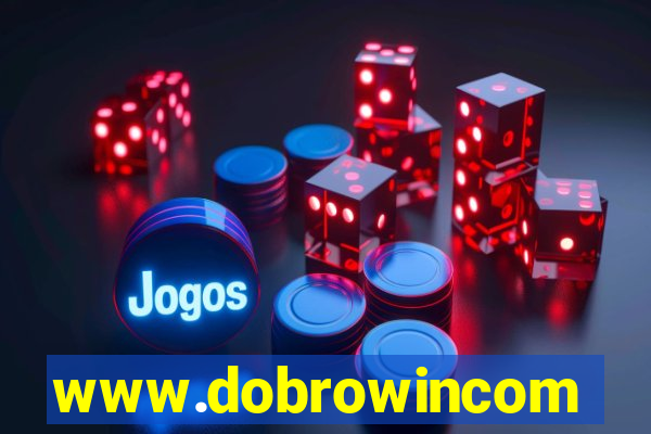www.dobrowincom