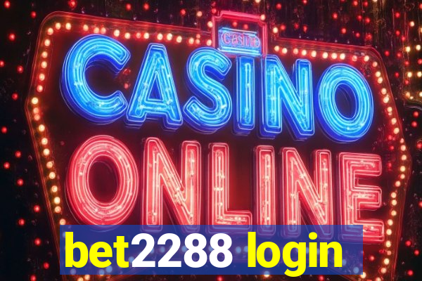 bet2288 login