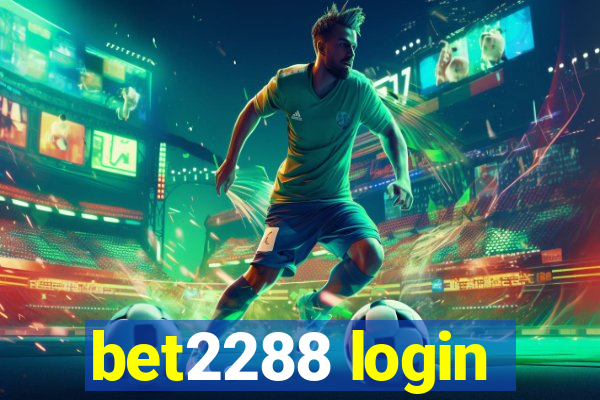 bet2288 login