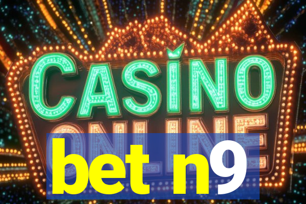 bet n9