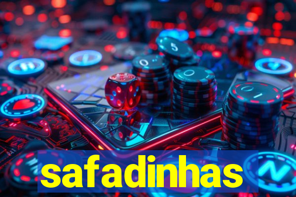 safadinhas