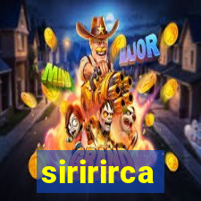 siririrca