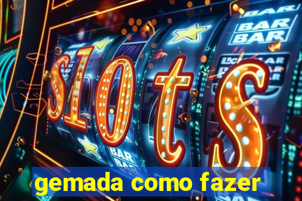 gemada como fazer