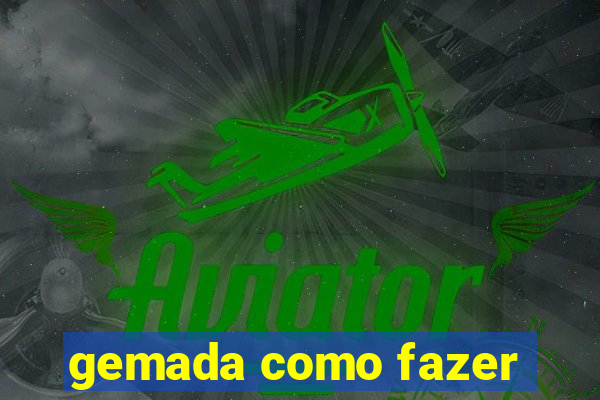 gemada como fazer