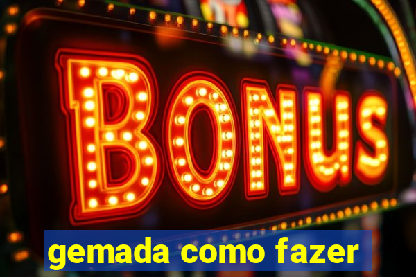 gemada como fazer