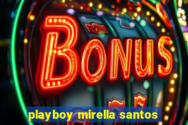playboy mirella santos