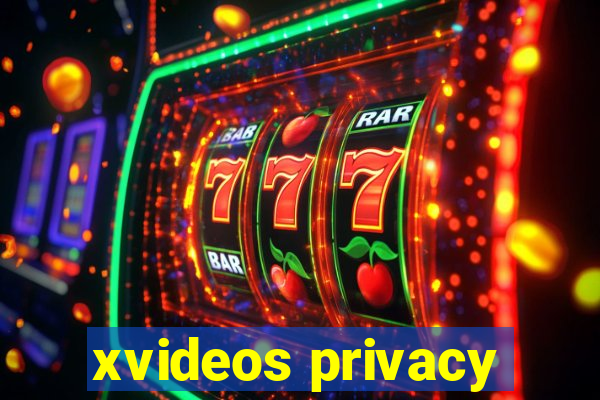xvideos privacy