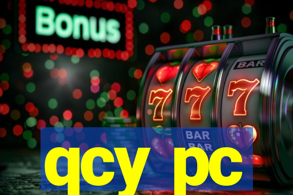 qcy pc
