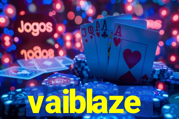 vaiblaze