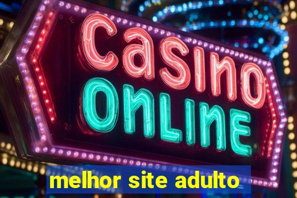 melhor site adulto