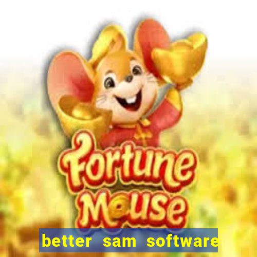 better sam software automatic mouth