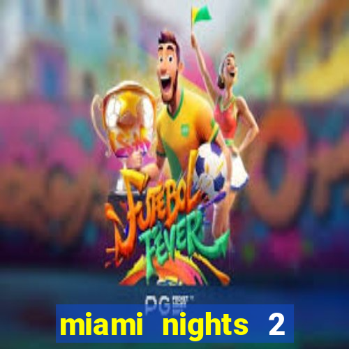 miami nights 2 java pt-br 320x240