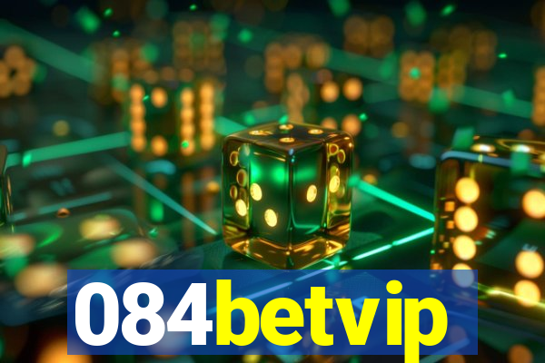 084betvip
