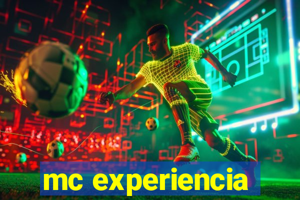 mc experiencia