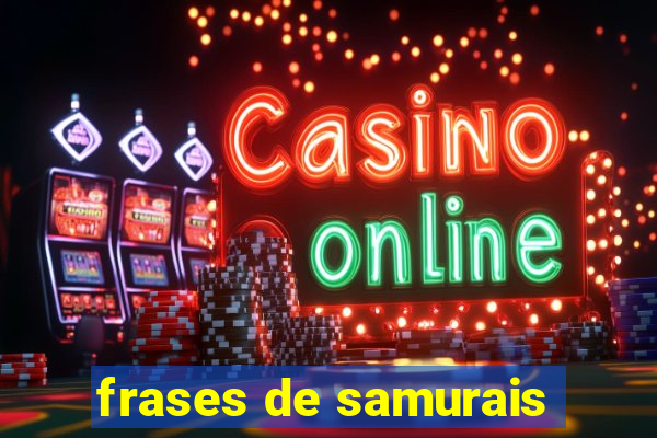 frases de samurais