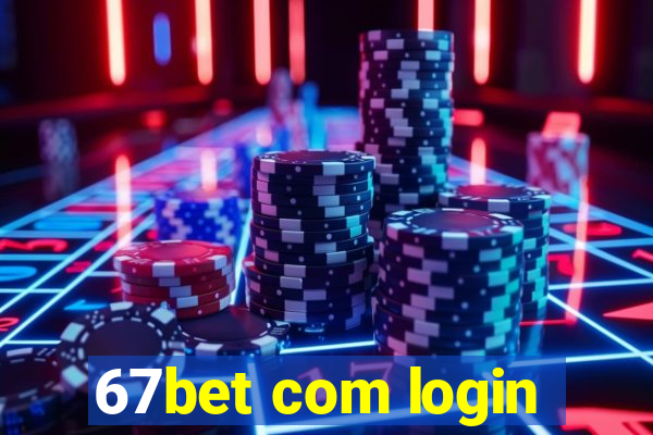 67bet com login