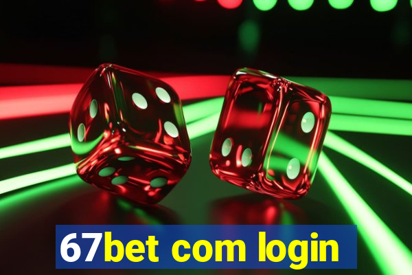 67bet com login