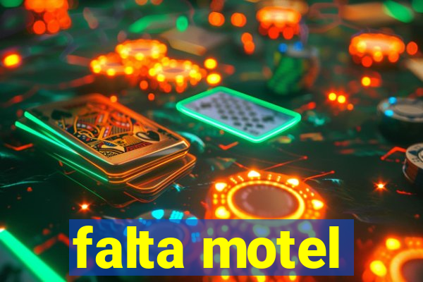 falta motel