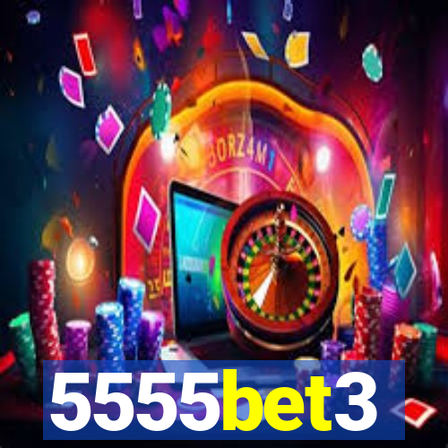 5555bet3