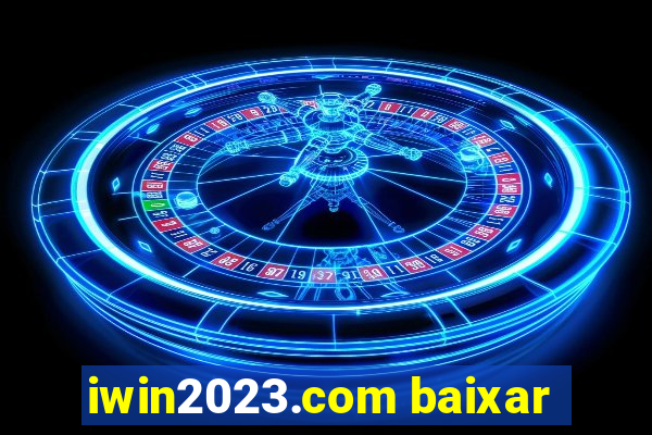 iwin2023.com baixar