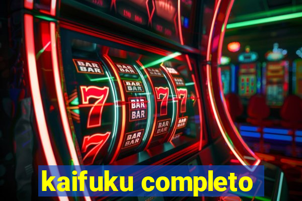 kaifuku completo
