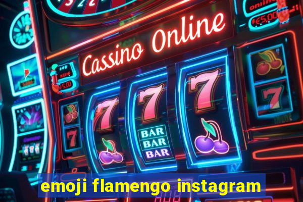 emoji flamengo instagram