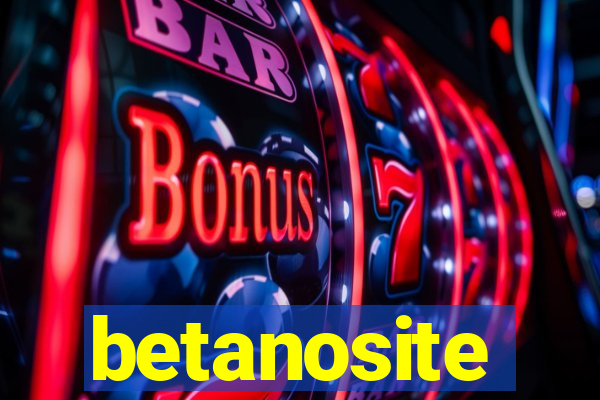 betanosite