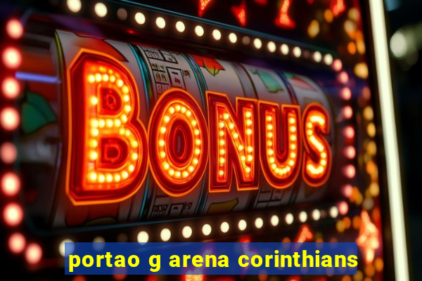 portao g arena corinthians