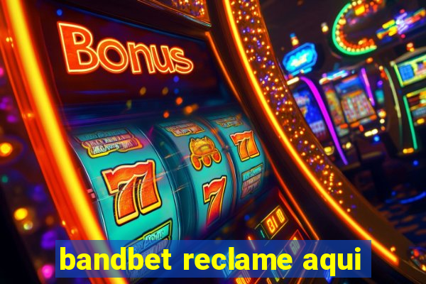bandbet reclame aqui