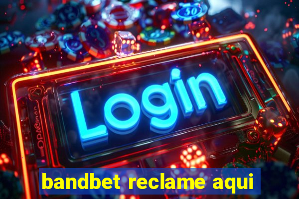 bandbet reclame aqui