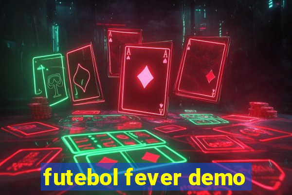 futebol fever demo