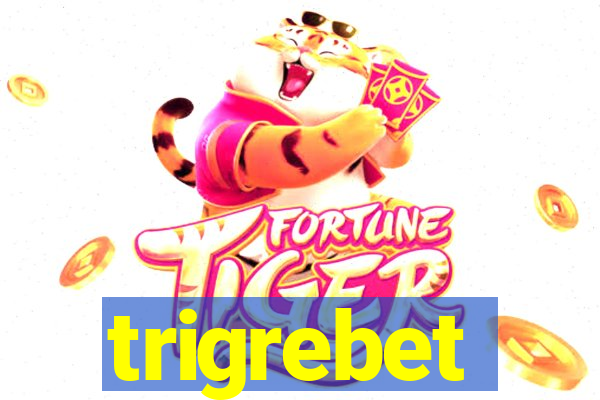 trigrebet