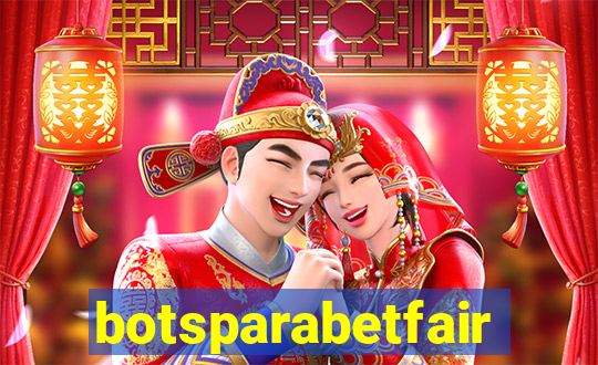 botsparabetfair