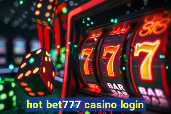 hot bet777 casino login