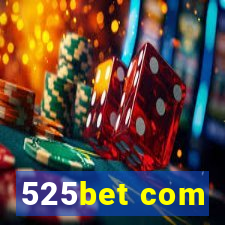 525bet com