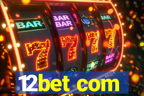 12bet com
