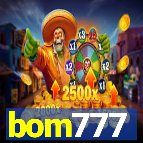 bom777