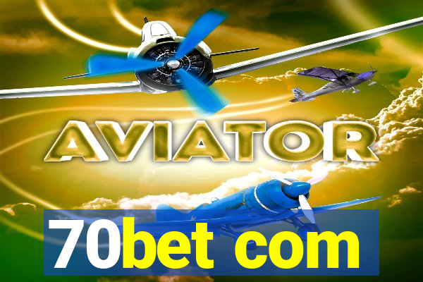 70bet com